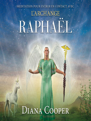 cover image of Méditation pour entrer en contact avec l'archange Raphaël